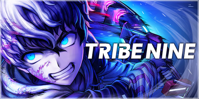 TRIBE NINE